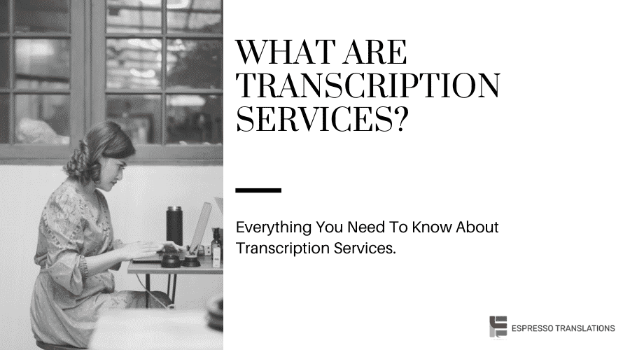 What are transcription services?