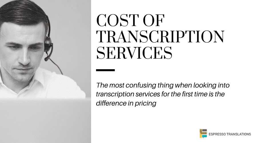 Cost of transcription services