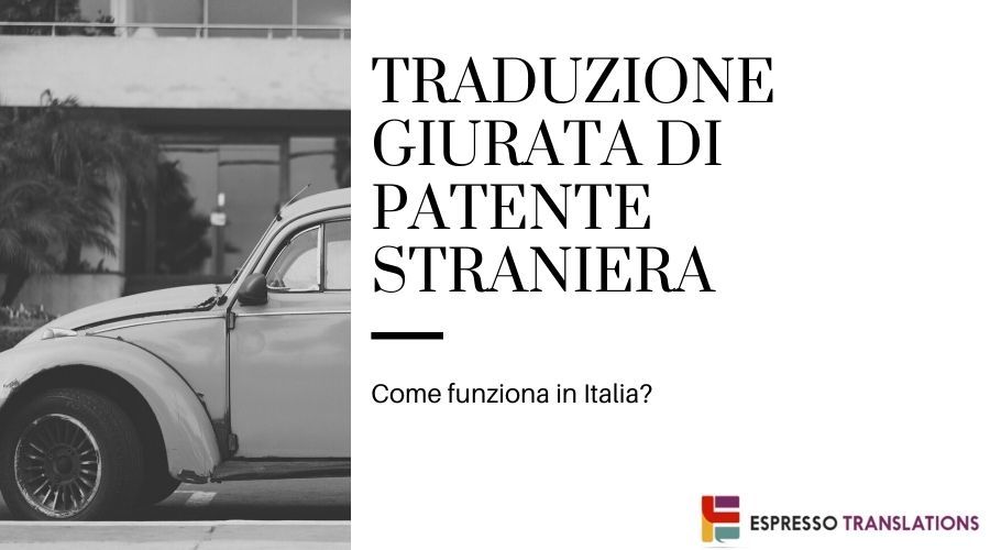 traduzione giurata di patente straniera in italia