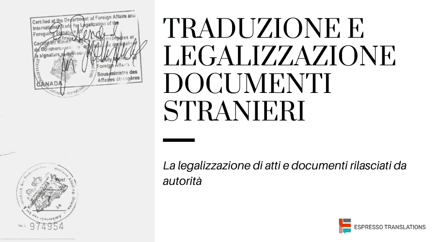 Traduzione e Legalizzazione Documenti Stranieri